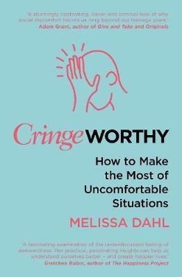 Cringeworthy: How to Make the Most of Uncomfortable Situations