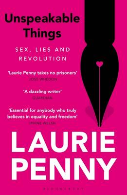 Unspeakable Things: Sex, Lies and Revolution