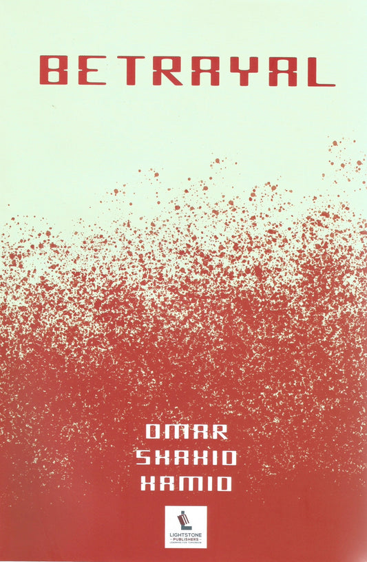 Betrayal by Omar Shahid fiction book by Pakistani writer available at Chapters.pk