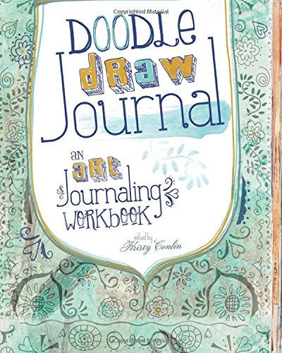 Doodle, Draw, Journal: An Art Journaling Workbook (Art Journal Workbook) 9781440329104 at Chapters bookstore Pakistan