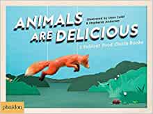 Buy Animals Are Delicious Book by Sarah Hutt in Pakistan from Chapters Online Bookstore