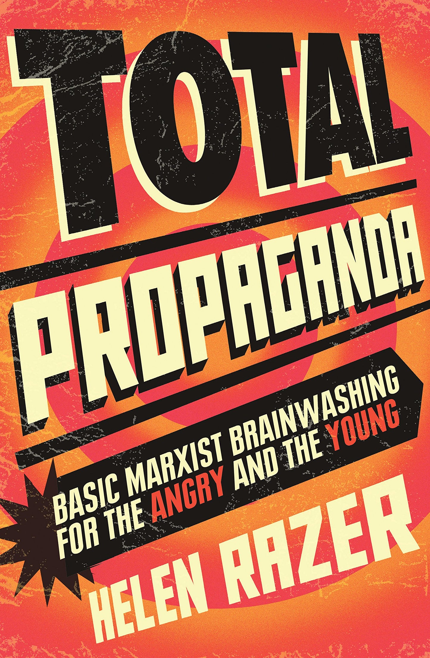 Total Propaganda: Basic Marxist Brainwashing for the Angry and the Young by Helen Razer at Chapters online bookstore Pakistan