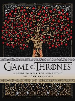 Game of Thrones: A Guide to Westeros and Beyond: The Only Official Guide to the Complete HBO TV Series available for home delivery in Pakistan from Chapters online bookstore
