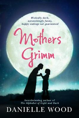 Buy Mothers Grimm fiction book online from Chapters Pakistan bookstore