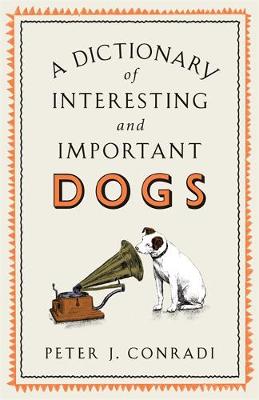 A Dictionary of Interesting and Important Dogs Non-Fiction book available for delivery in Pakistan from Chapters bookstore