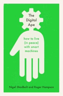The Digital Ape: How to Live (in peace) with Smart Machines