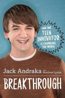 Breakthrough: How One Teen Innovator Is Changing The World at Pakistani bookstore Chapters.pk