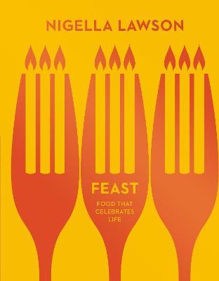 Feast : Food that Celebrates Life (Hardcover)