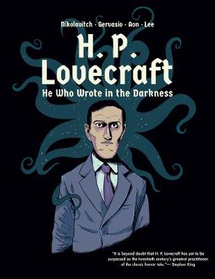 H. P. Lovecraft: He Who Wrote in the Darkness: A Graphic Novel (Hardcover)