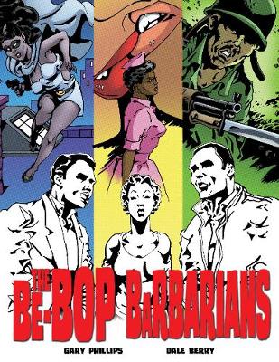 The Be-Bop Barbarians: A Graphic Novel (Hardback)